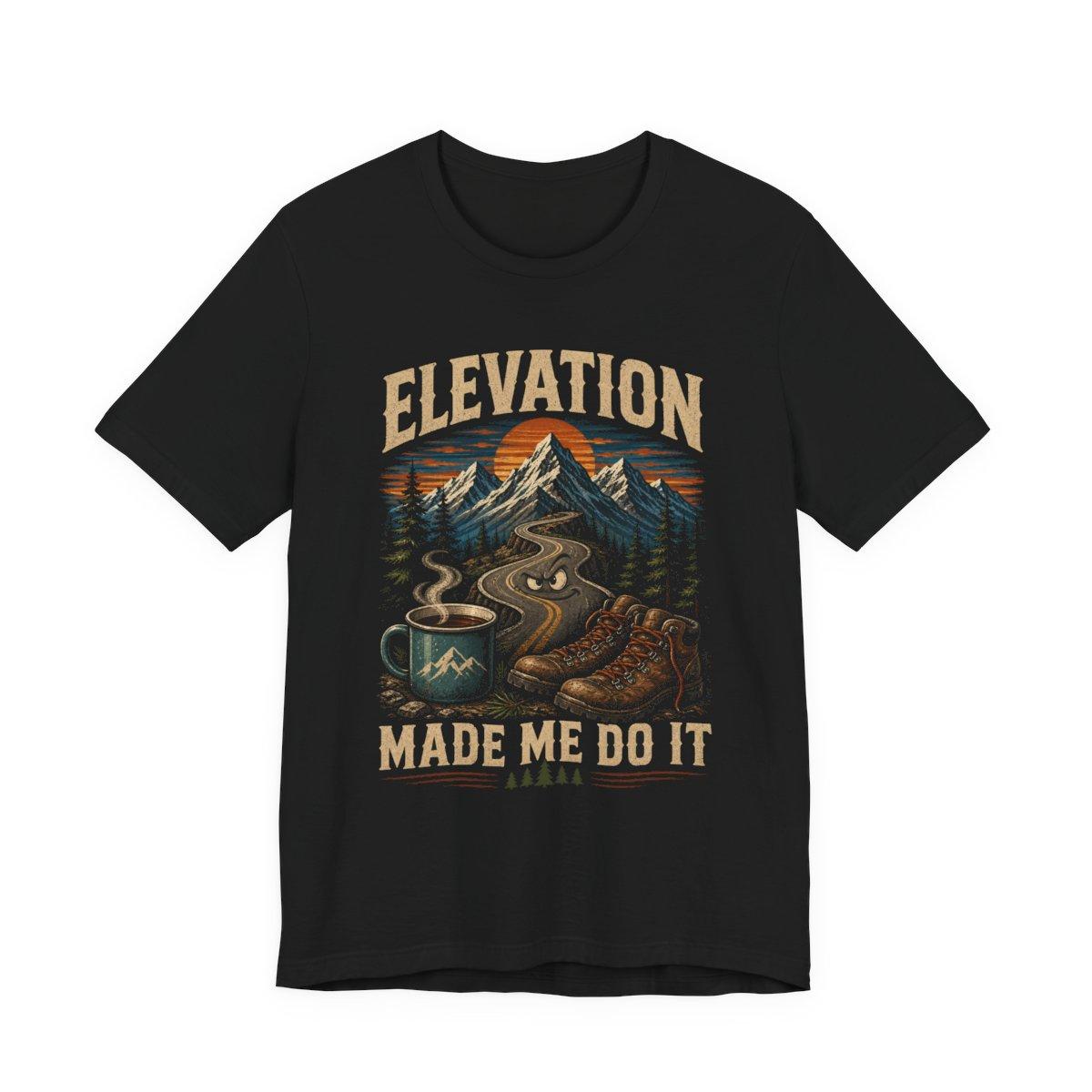 Black Elevation Made Me Do It T-shirt mockup